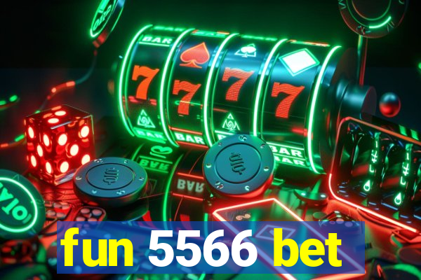 fun 5566 bet